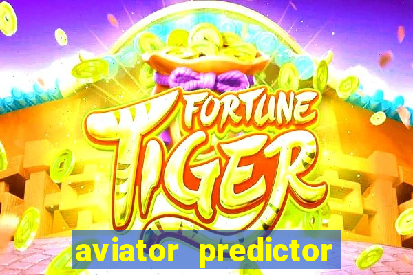 aviator predictor v4.0 apk